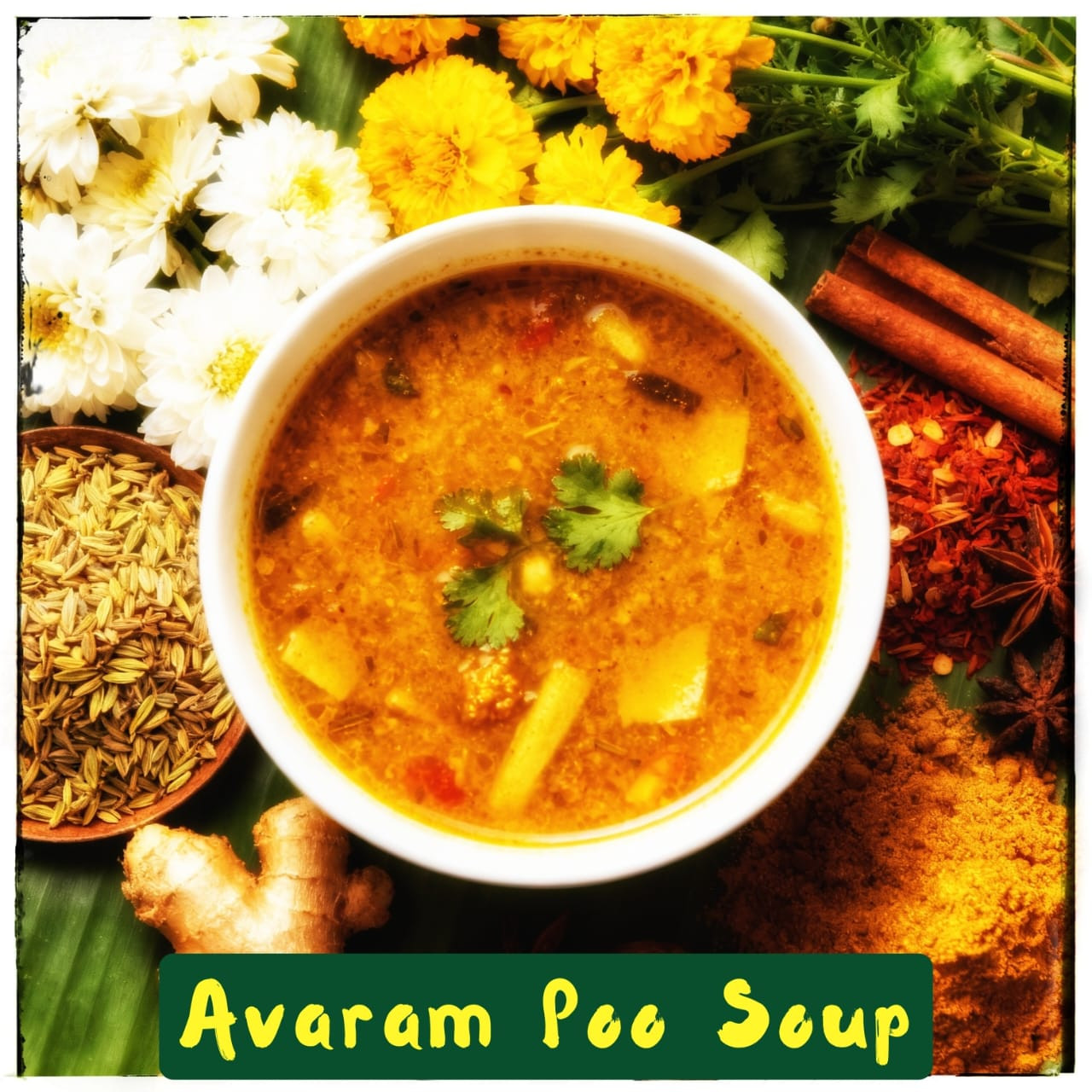 Avaram Poo Soup.